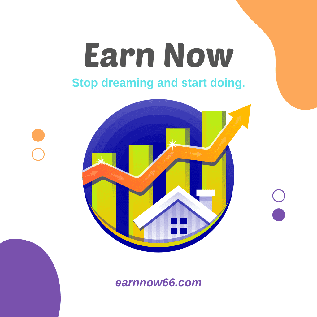 Earn now